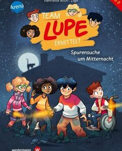 Spurensuche um Mitternacht / Team Lupe ermittelt Bd.2